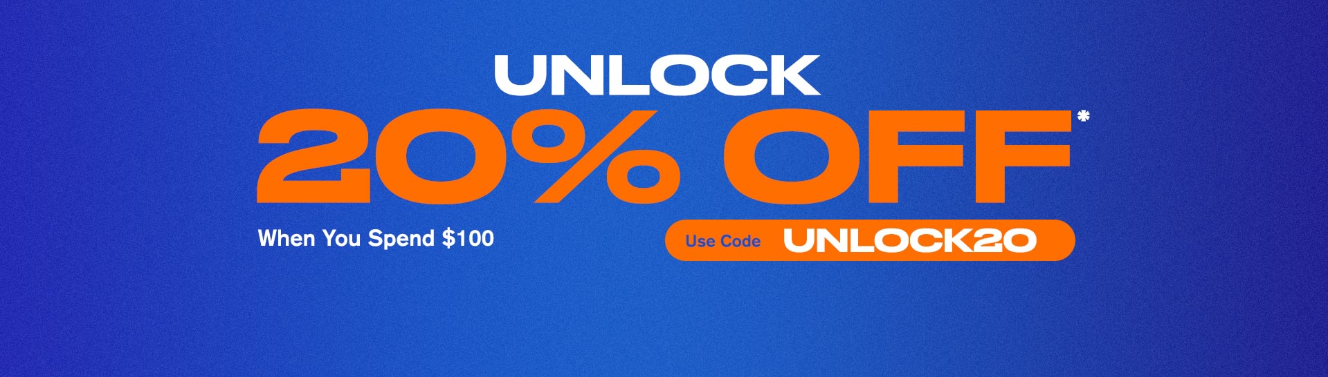 UNLOCK20 Offer On Now!