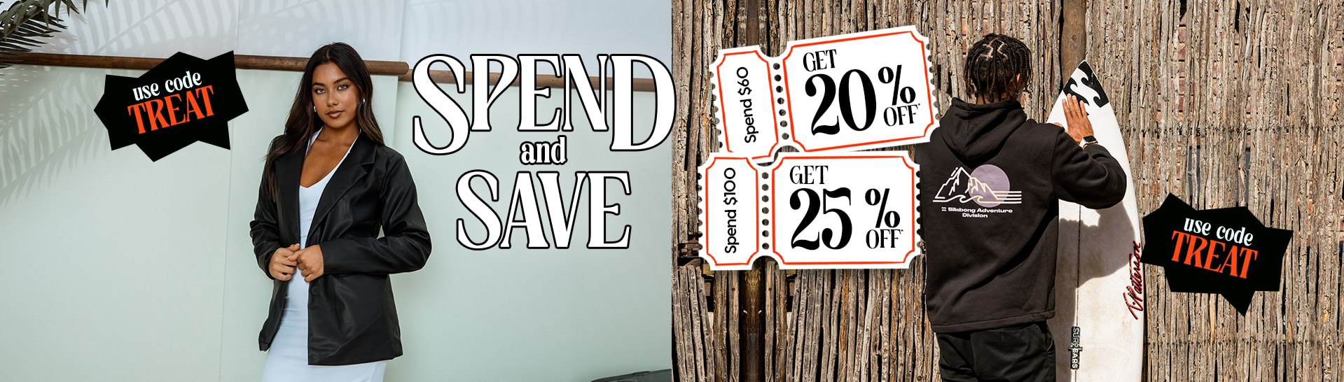 Spend and Save On Now! Save Up To 25% Off* When You Spend $100 on Selected Full Priced Styles.