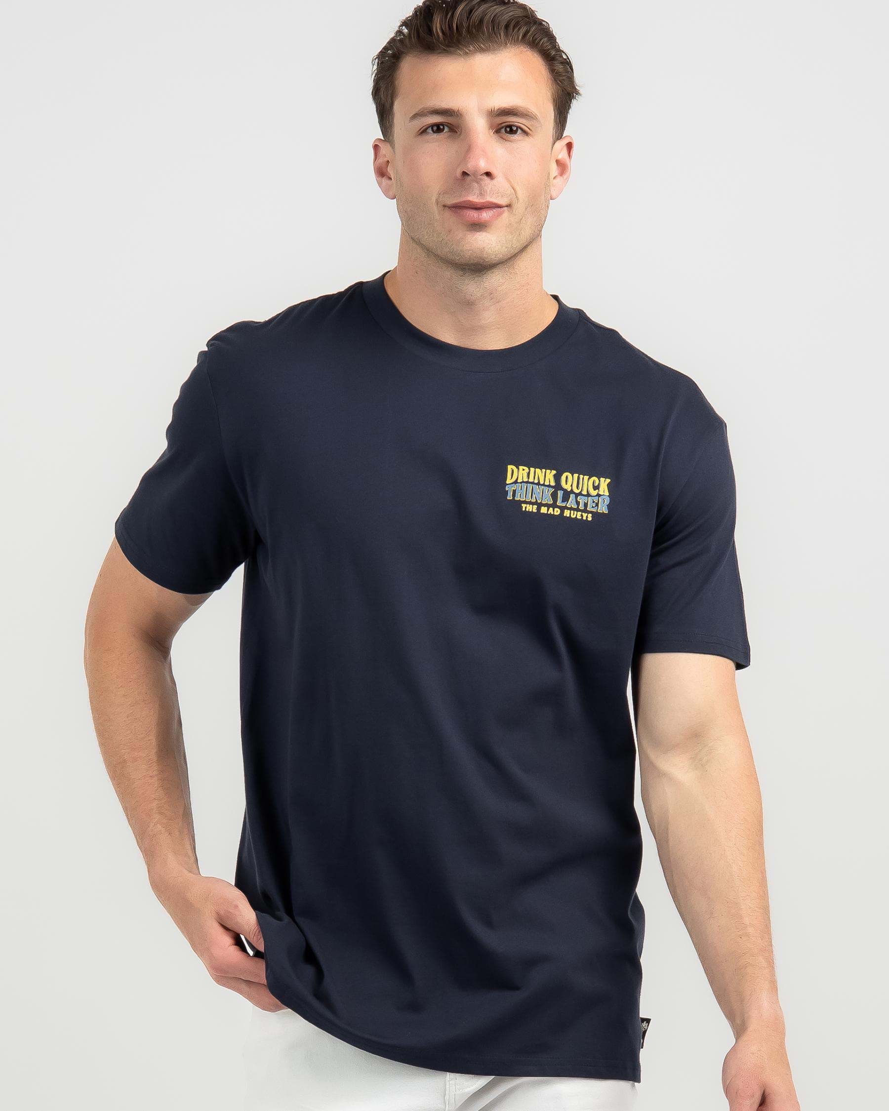 Shop The Mad Hueys Drink Quick Think Later T-Shirt In Navy - Fast ...