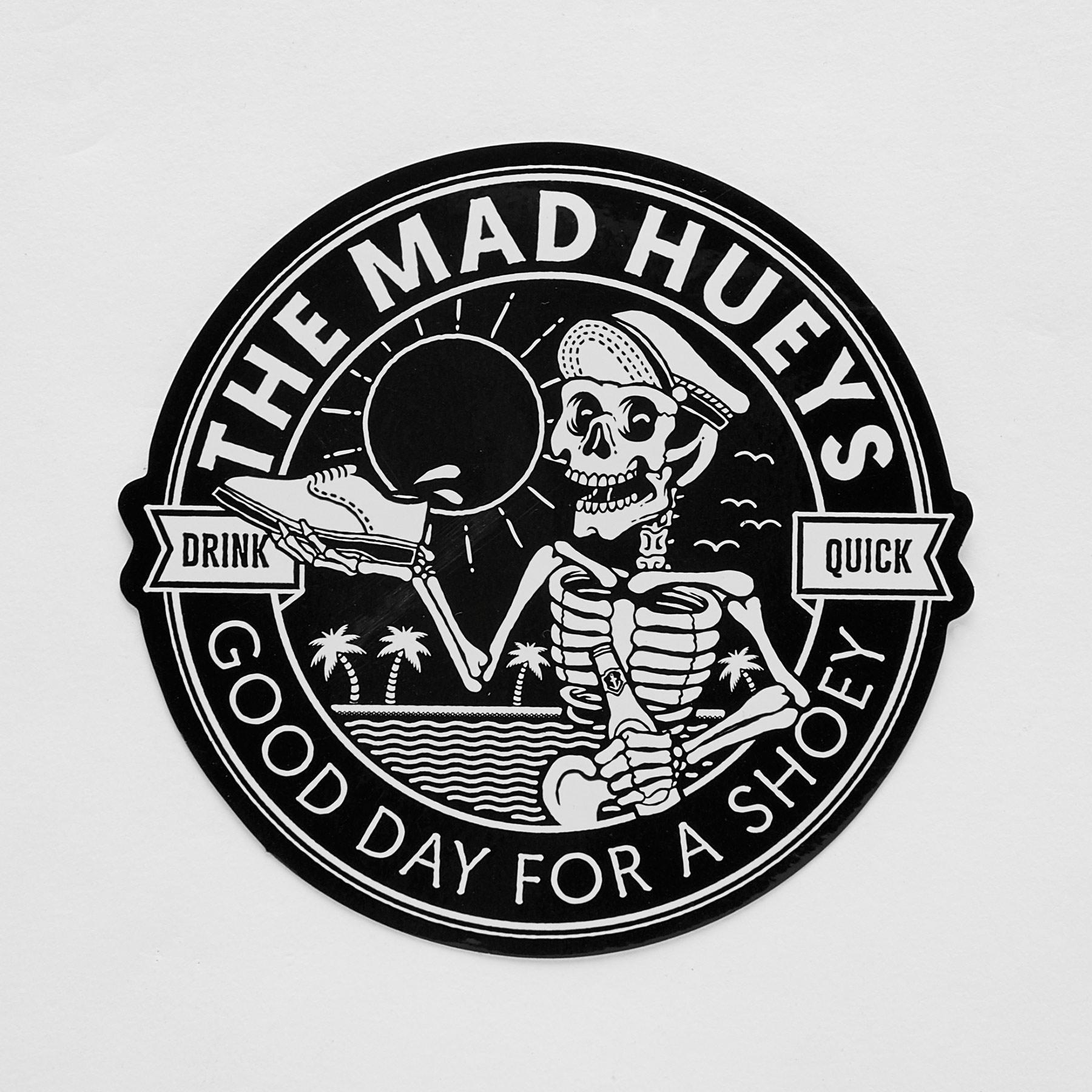 The Mad Hueys Good Day Sticker In Black/white Fast Shipping & Easy